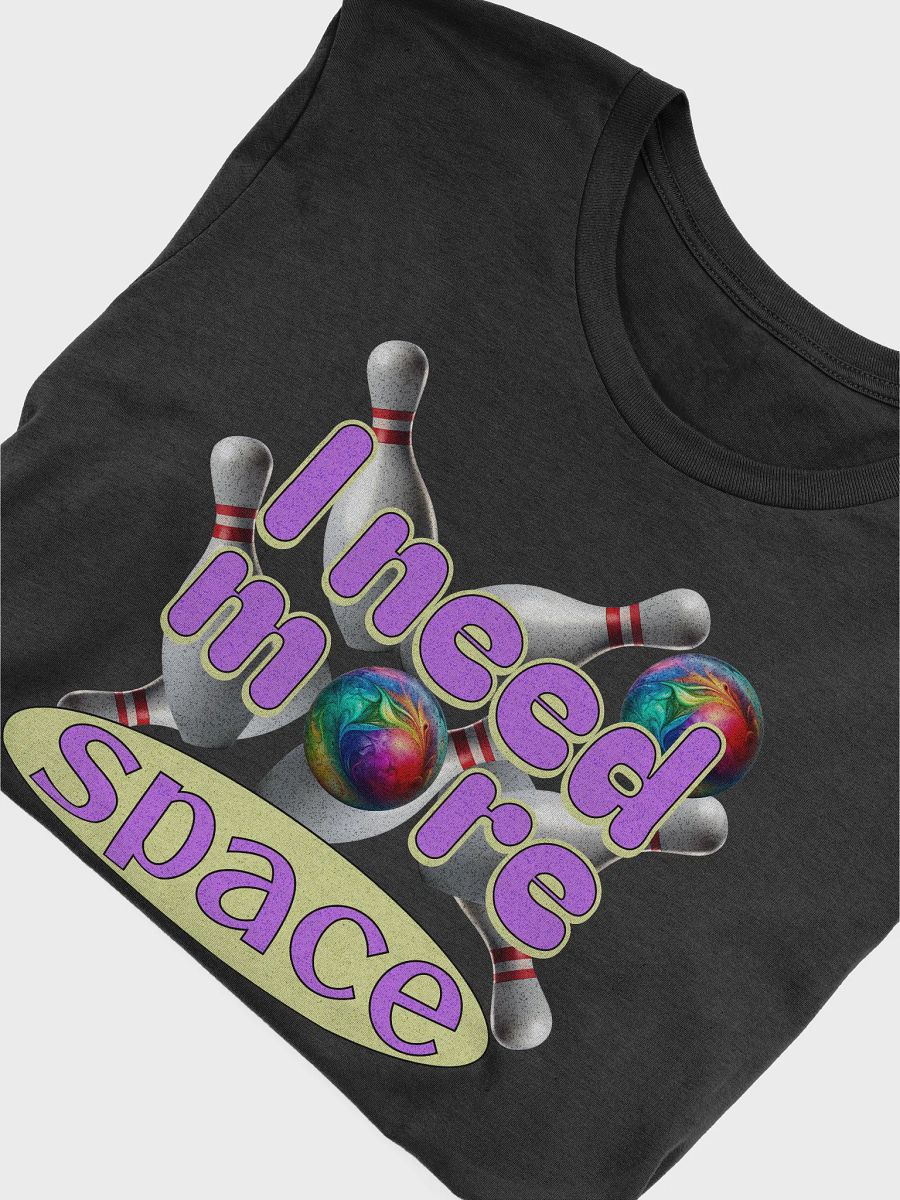 I Need More Space Bowling Pins T-Shirt product image (3)