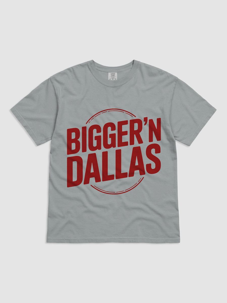 BIGGER'N DALLAS Heavyweight Tee product image (5)