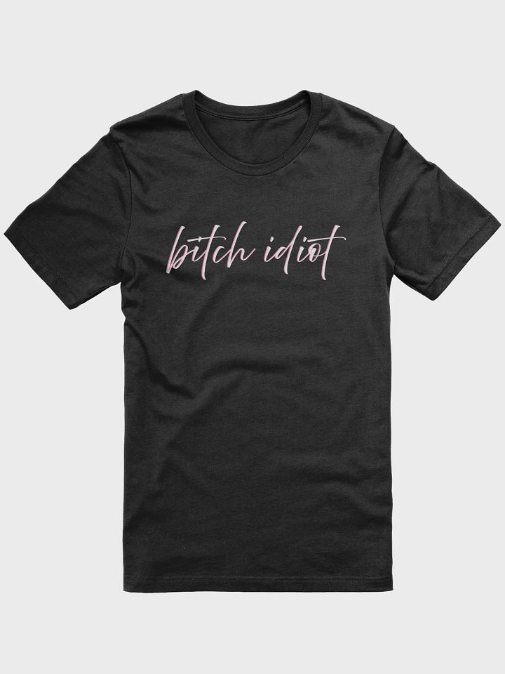 Bitch Idiot Tee - Black product image (2)