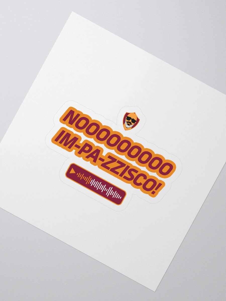 NOOOOOO IM-PA-ZZISCO! Stickers product image (3)