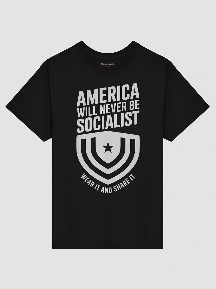 "America Will Never Be Socialist" Freedom First Tee - White Ink product image (1)
