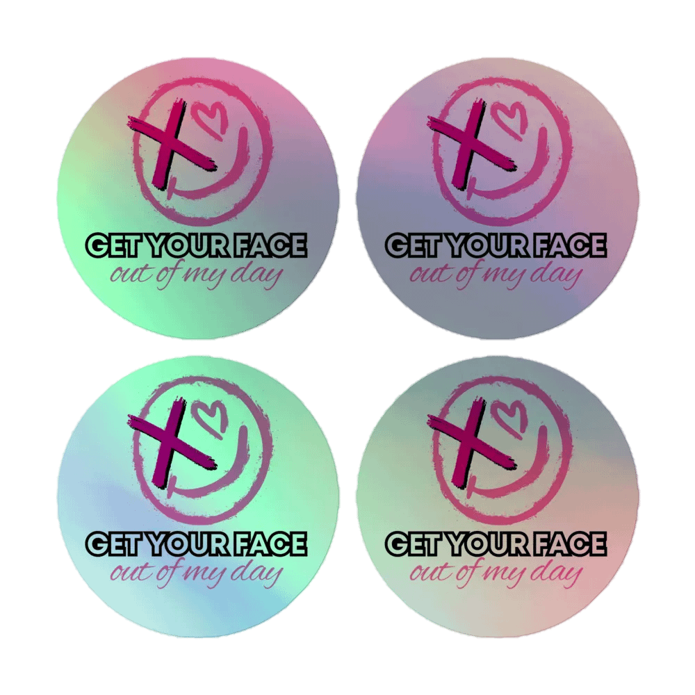 Cafe Collection: Get Your Face Out of My Day 4 pk holographic stickers product image (1)