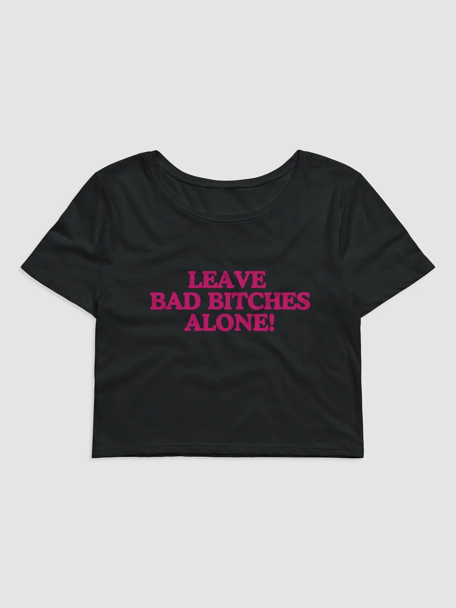 Leave Bad Bitches Alone Baby Tee product image (2)
