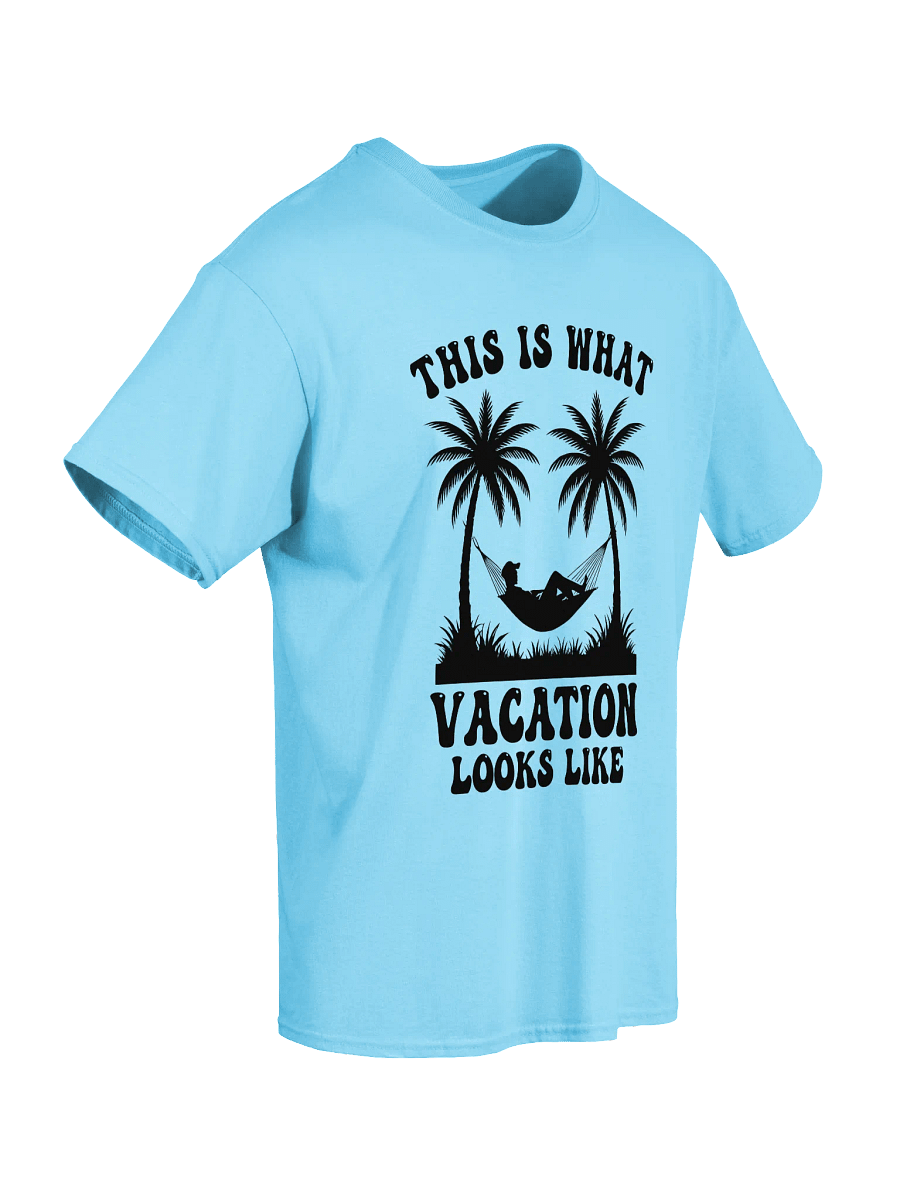 This is what Vacation Looks Like Tee product image (54)