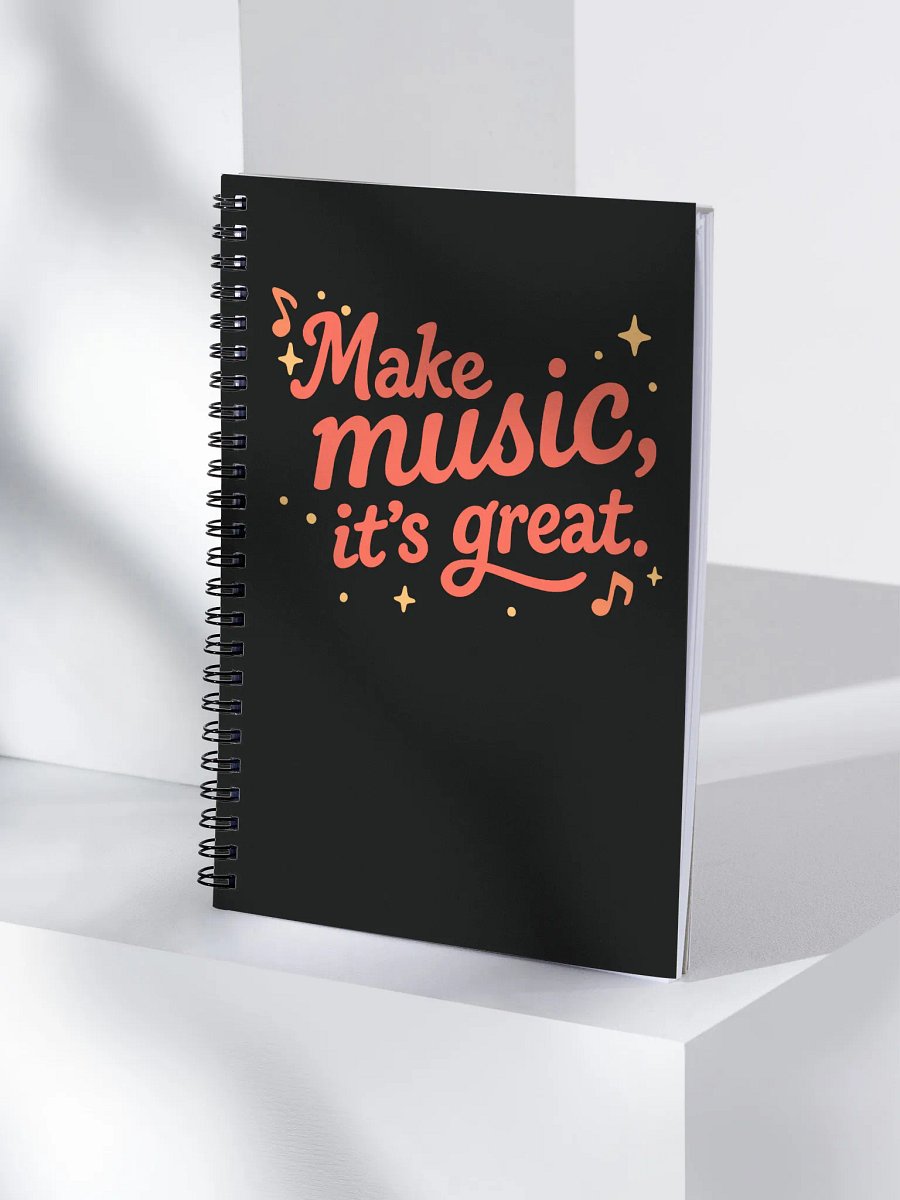 Make Music, It's Great Spiral Notebook product image (4)