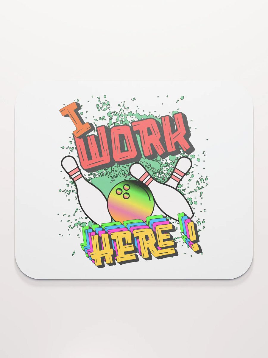 I Work Here Bowling Strike Zone Mouse Pad product image (1)