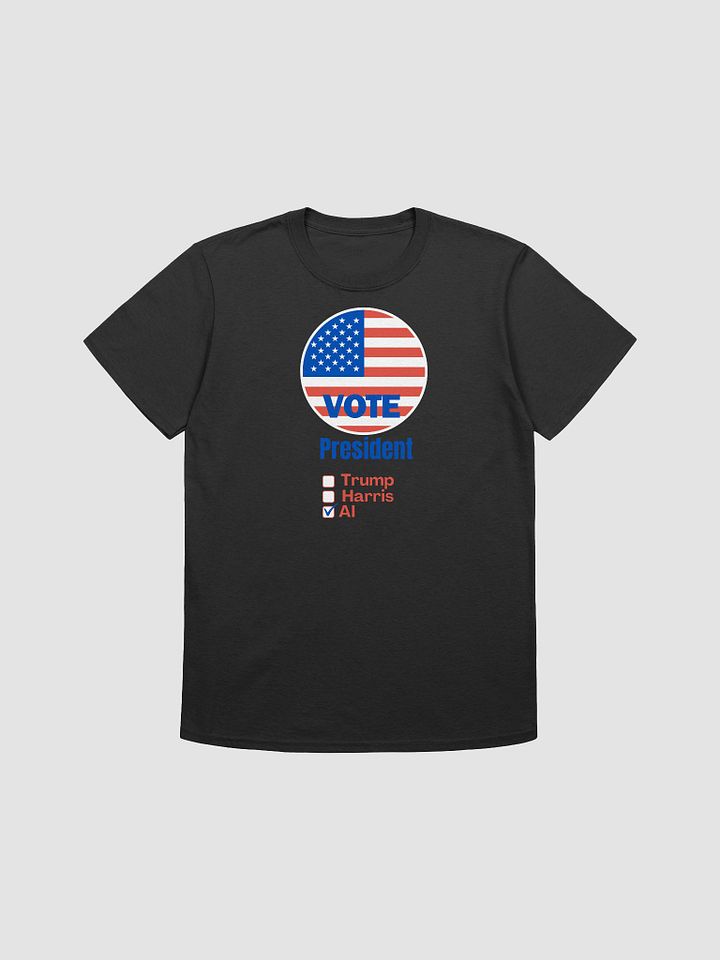VOTE AI (Artificial Intelligence) FOR PRESIDENT! product image (5)