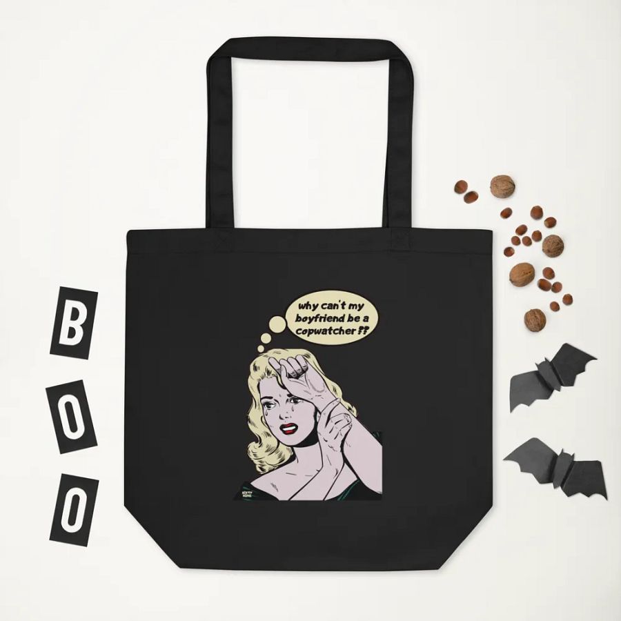 WHY CAN'T MY BOYFRIEND BE A COPWATCHER?? product image (6)