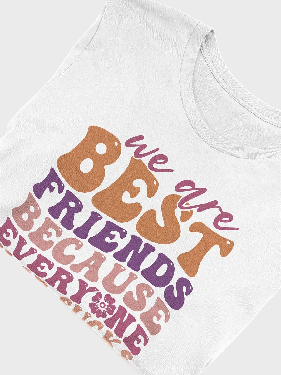 Sarcastic shirt for women, we are best friends everyone else sucks funny smiley T-shirt product image (5)