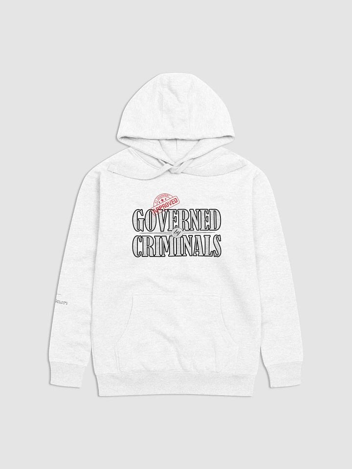 Governed By Criminals - U.S. Approved - Cotton Heritage Unisex Premium Hoodie product image (2)