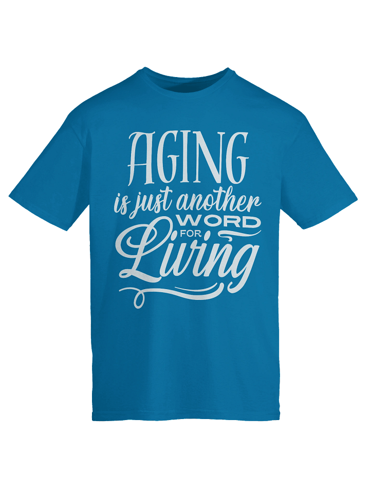 Unisex Softstyle T-Shirt by Gildan - "Aging is Just Another Word for Living" (Choice in Aging Logo Variant) product image (1)