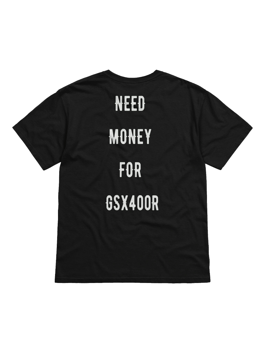 need money for gsx400r | tee product image (1)