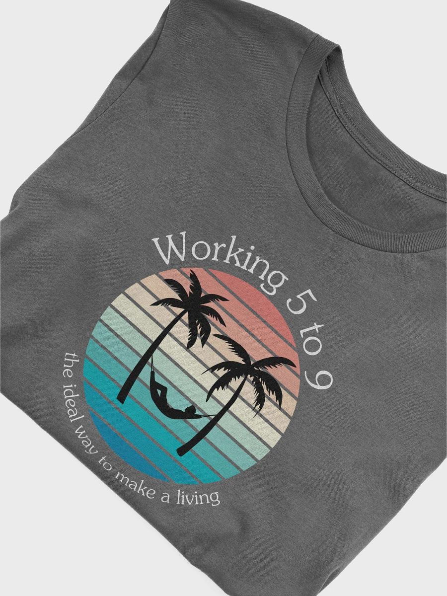 Working 5 to 9 Graphic T-Shirt product image (45)