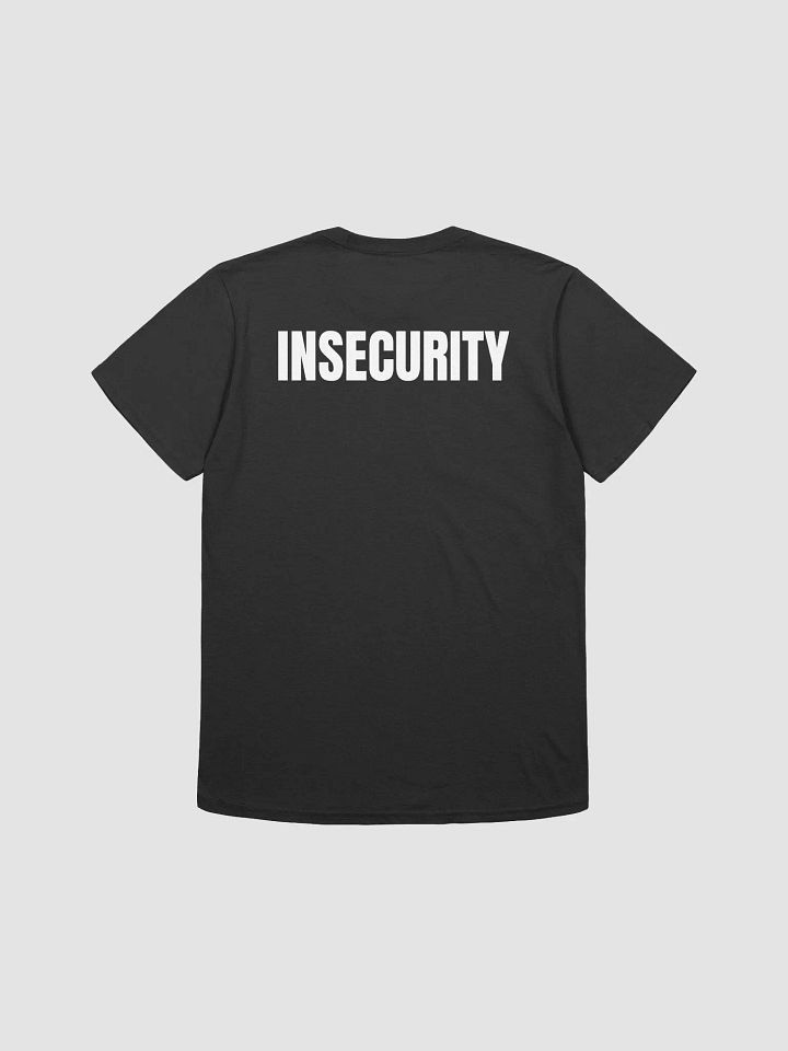 INSECURITY T-Shirt product image (2)