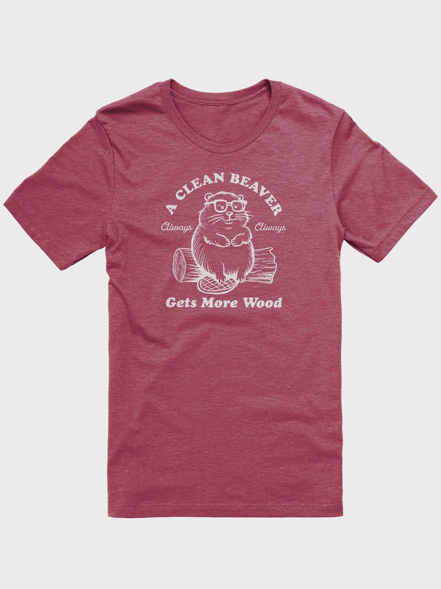 A Clean Beaver Gets More Wood - Funny Beaver T-Shirt product image (11)