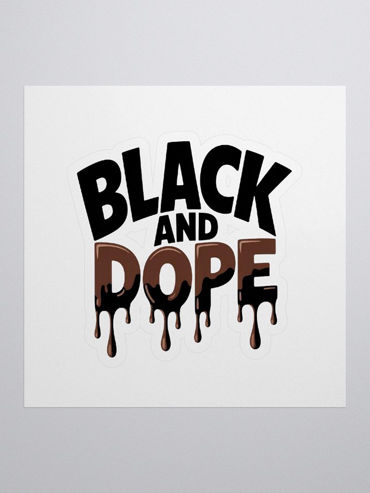 Black And Dope Sticker product image (1)