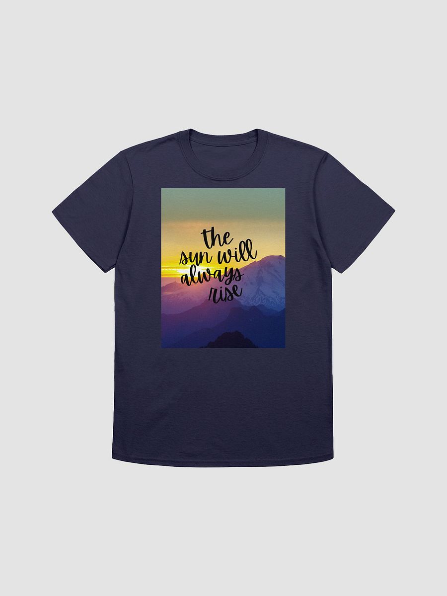 The Sun Will Always Rise T-shirt product image (2)