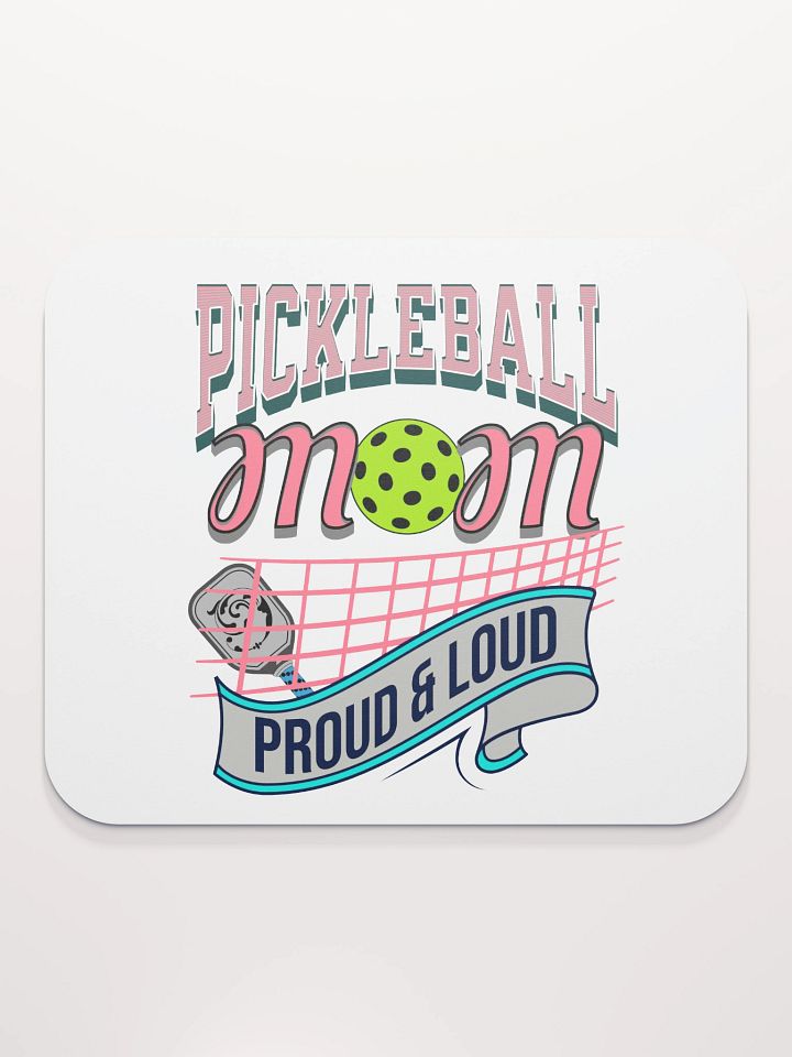 Pickleball Mom Proud And Loud Mouse Pad product image (1)