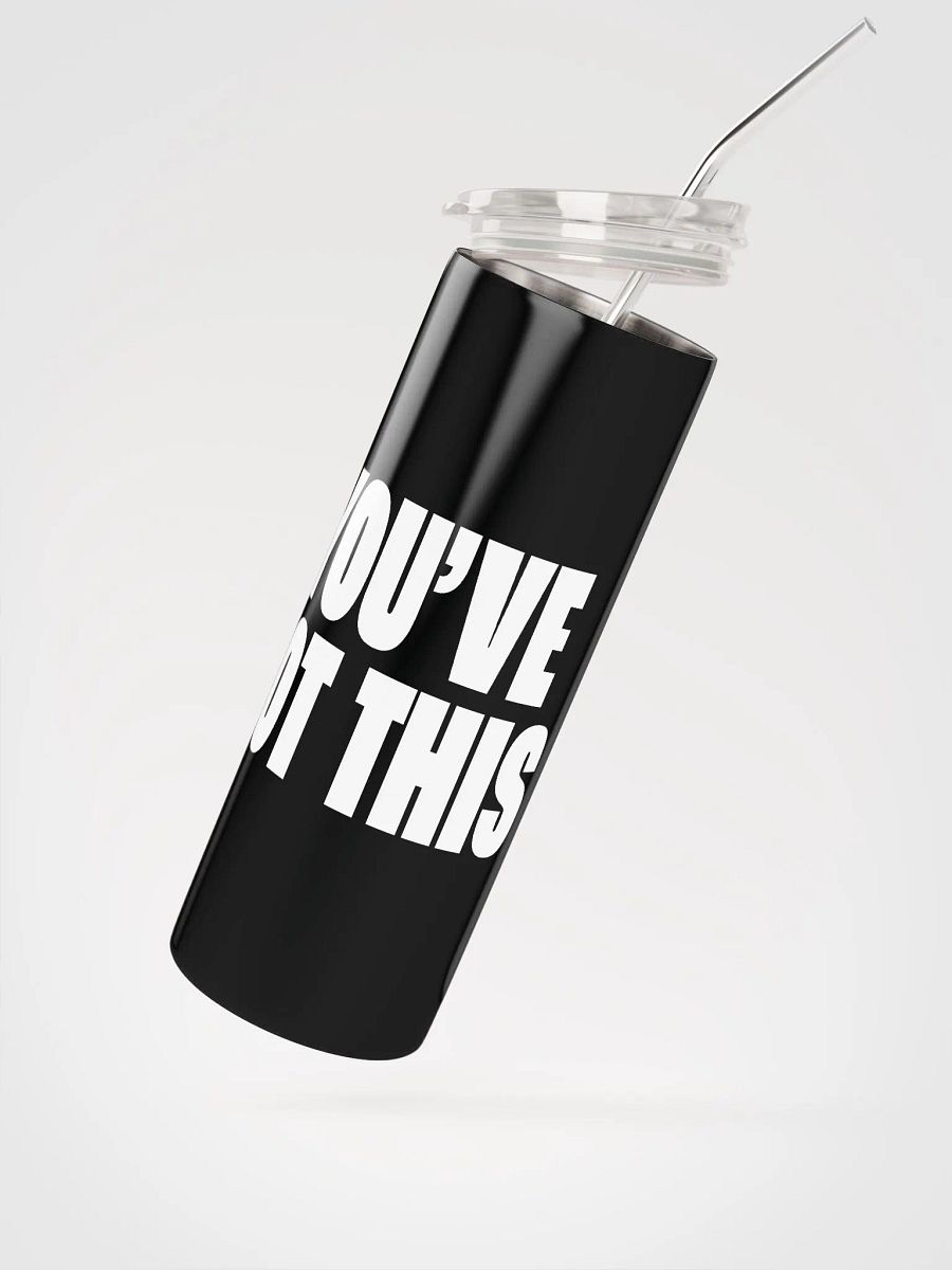 Empower your day with our Stainless Steel Tumbler featuring the motivating phrase 'You've Got This'! 💪 product image (2)