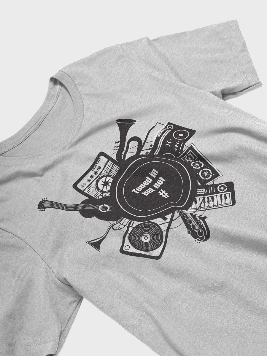 Tuned in but not # - T-shirt product image (10)
