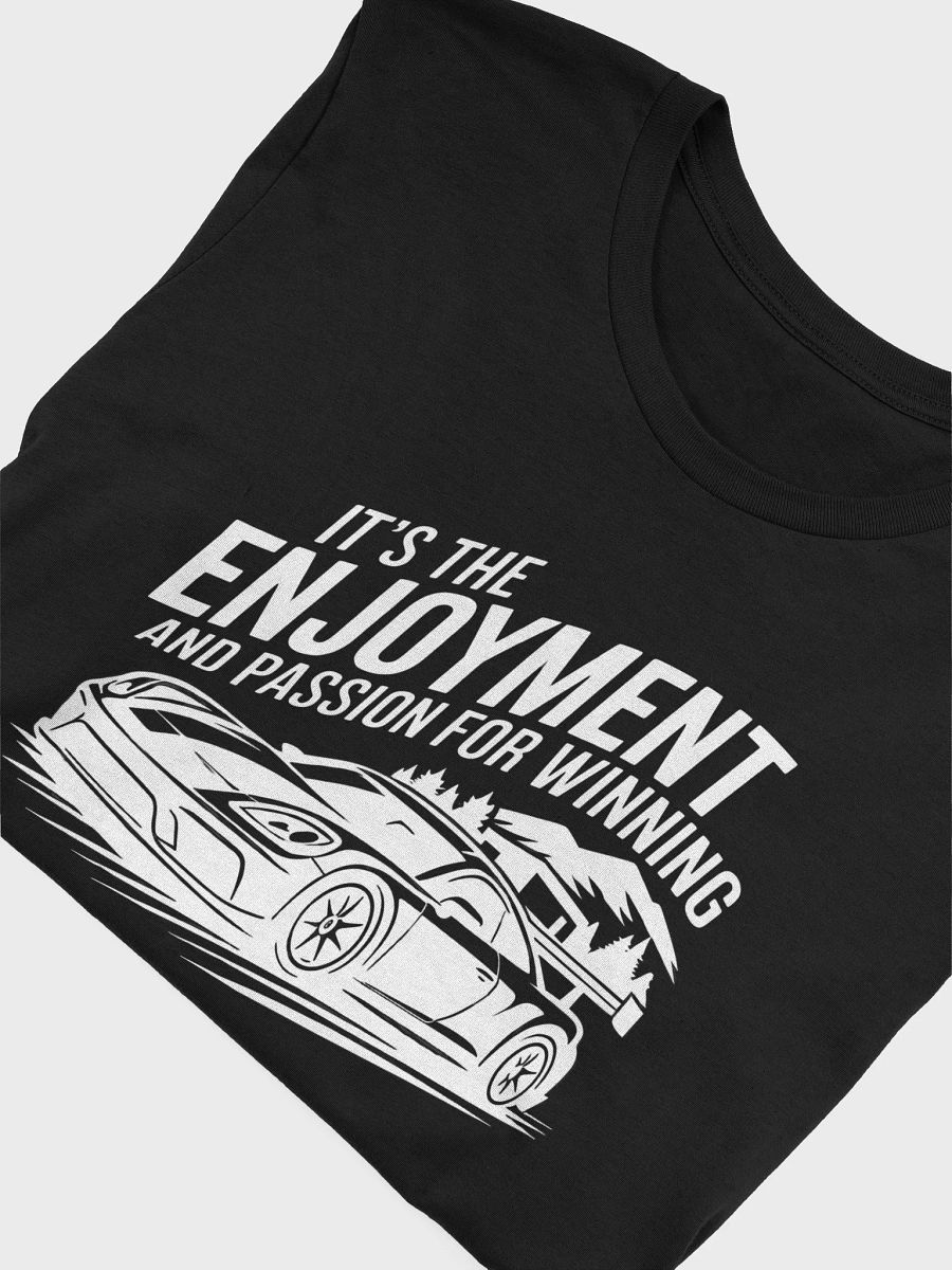 It’s the Enjoyment and Passion for Winning – GT3 Racing T-Shirt product image (5)
