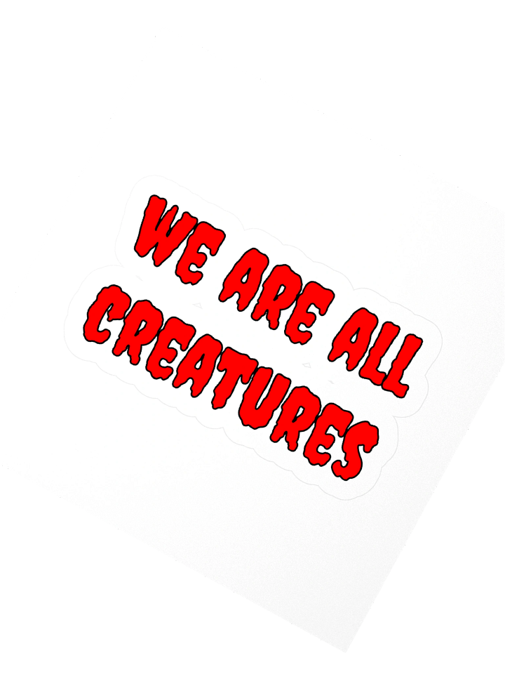 We Are All Creatures Creepy Halloween Sticker product image (2)