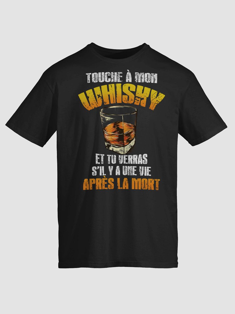 Touche à mon whisky et tu verras s'il y a une vie après la m0rt product image (72)