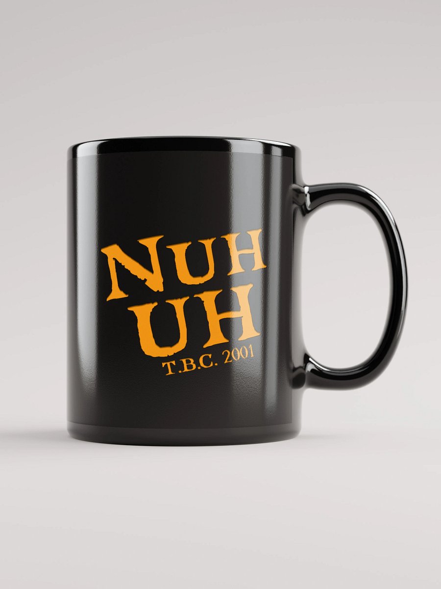 Nuh Uh: TBC2001 Mug product image (1)