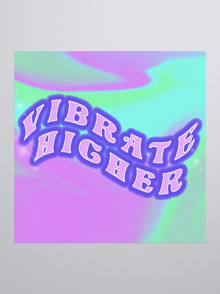 Vibrate Higher Spiritual Affirmation Sticker product image (1)