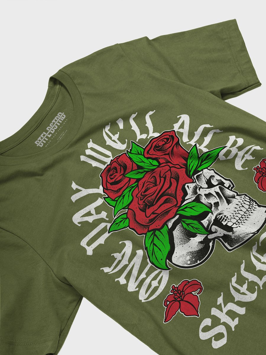 One Day We'll All Be Skeletons - Summer Tee product image (6)