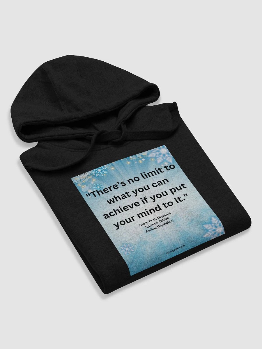 "There’s no limit to what you can achieve if you put your mind to it." HOODIE product image (5)
