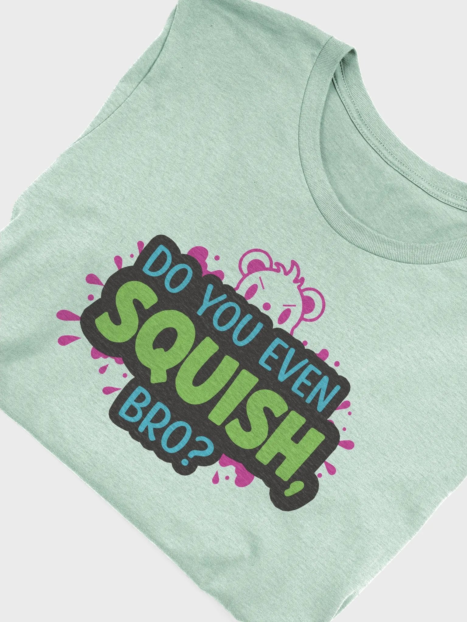 Do You Even Squish, Bro? product image (2)