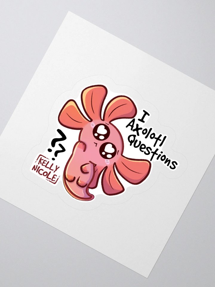 I Axolotl Questions Sticker product image (6)