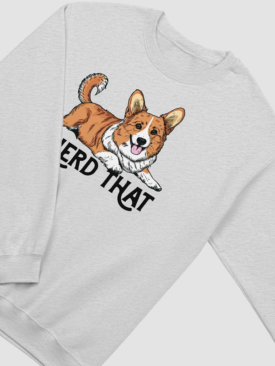 I Herd That Sweatshirt of a Cardigan Welsh Corgi | Funny Shirt for Herding Dog Paw-rents product image (24)