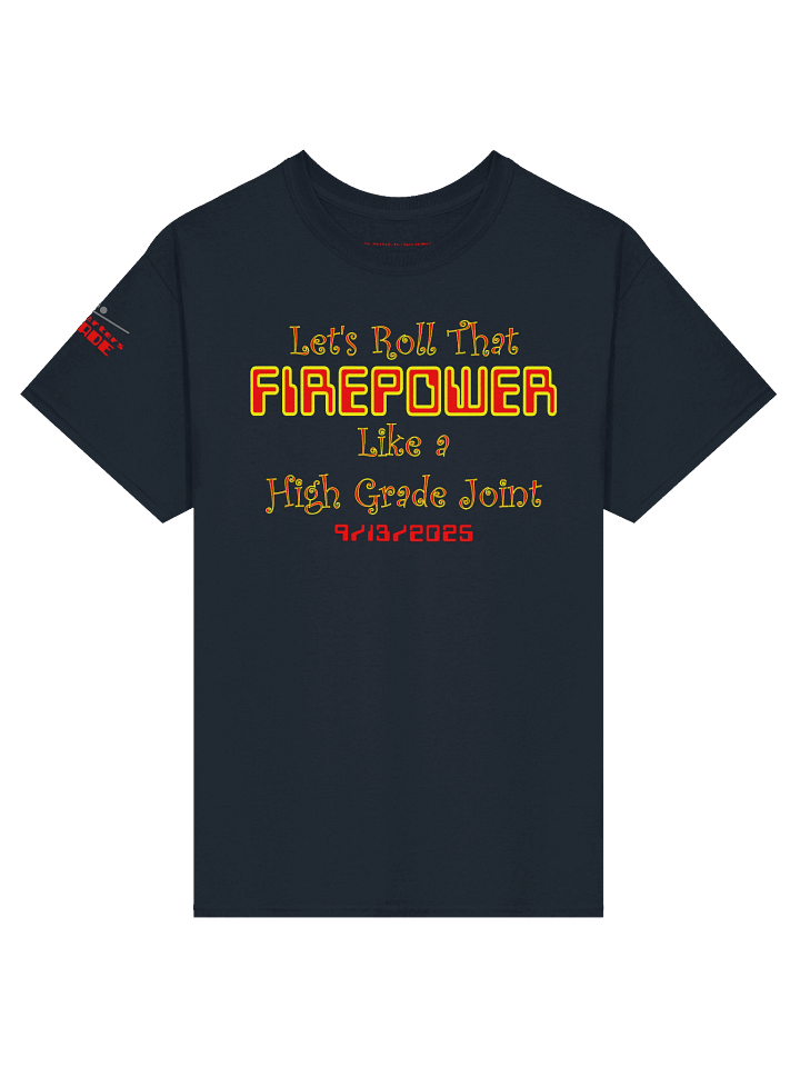 Let's Roll That Firepower - Shirt product image (1)