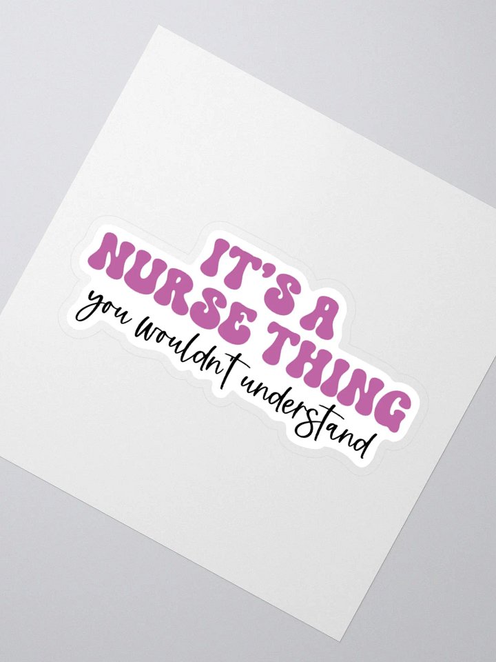 It’s a Nurse Thing Sticker product image (6)