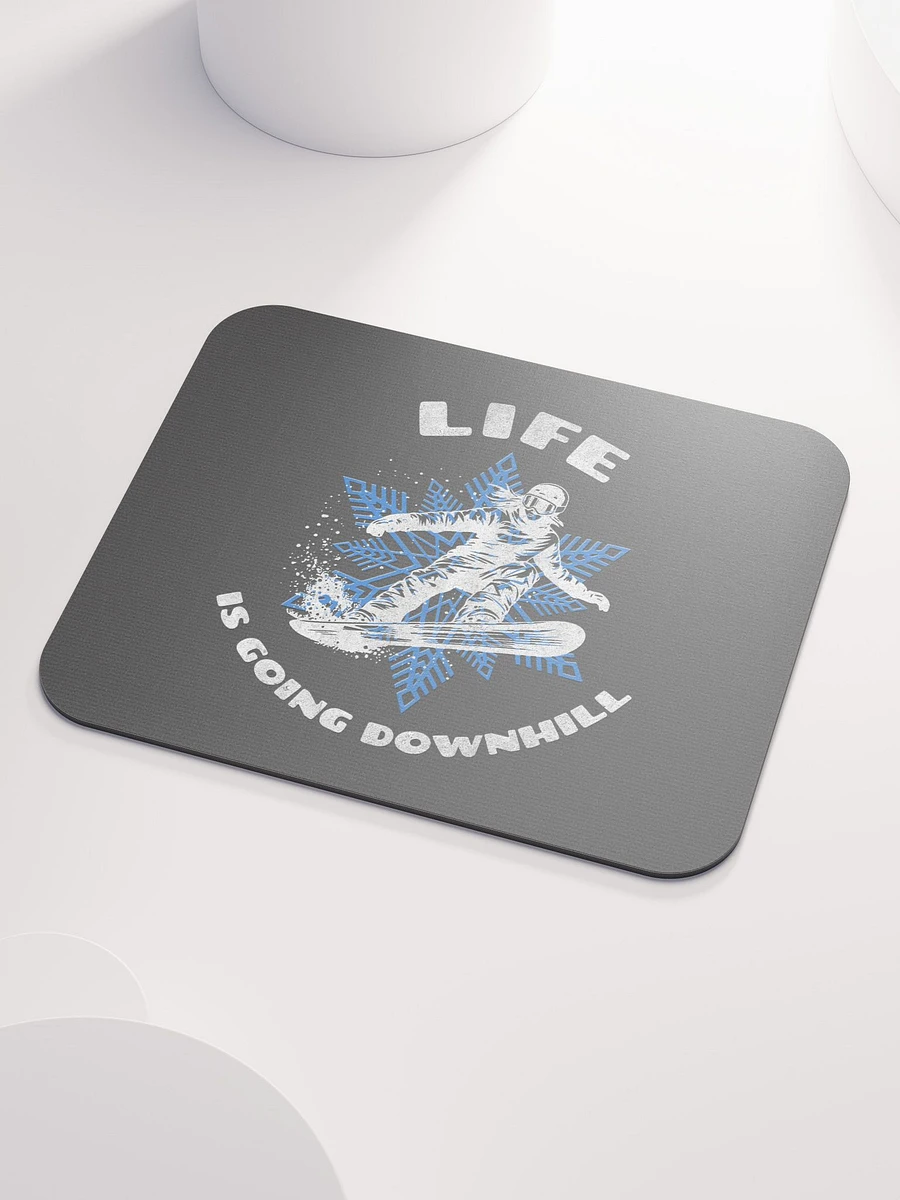 Life Is Going Downhill Mousepad product image (3)