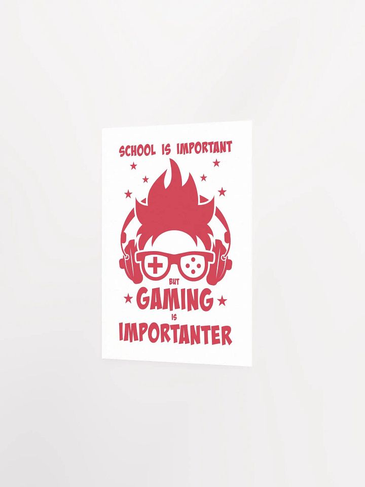 School is Important But Gaming is Importanter Poster product image (12)