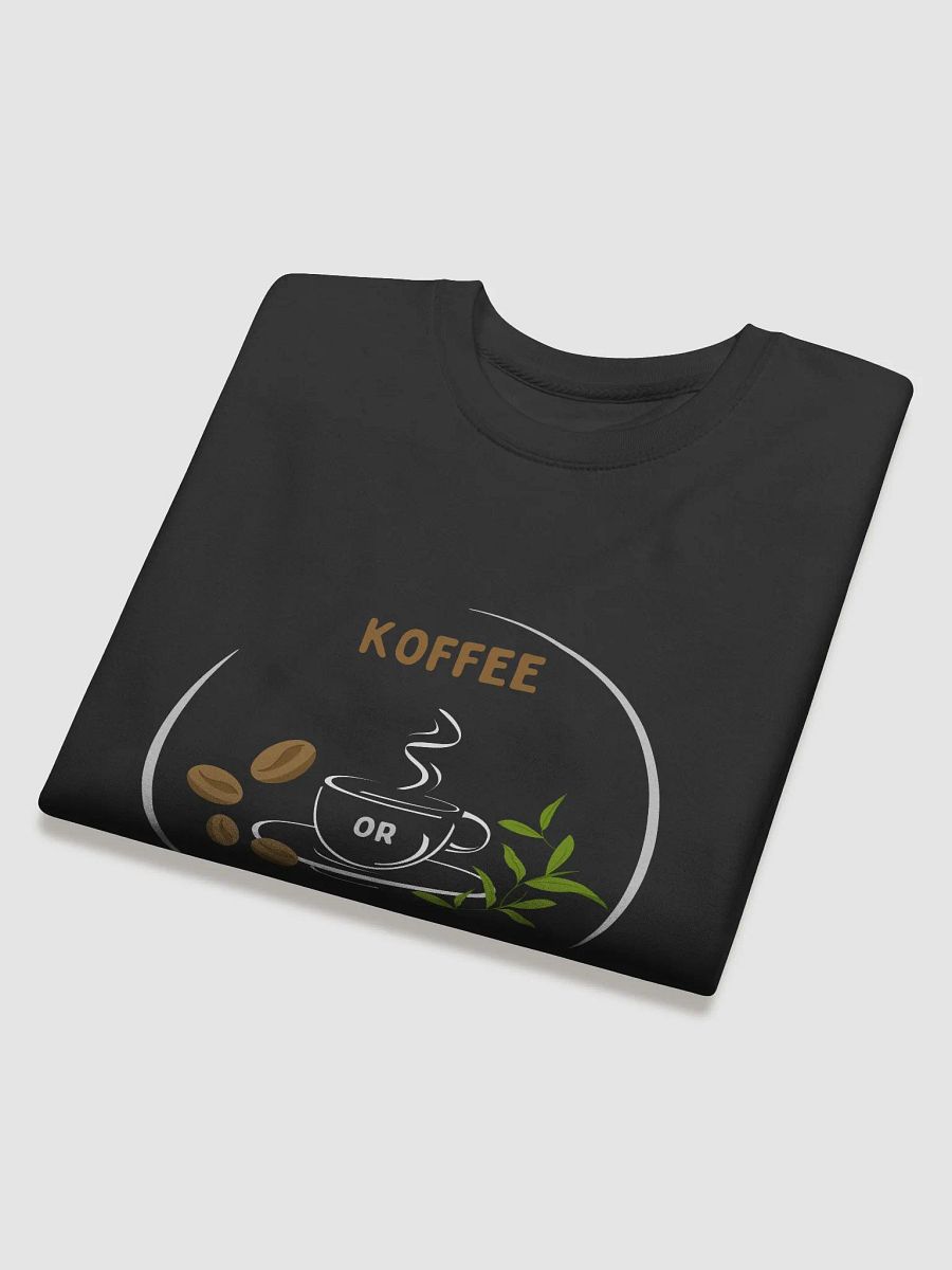Koffee or T Krush Sweatshirt product image (18)