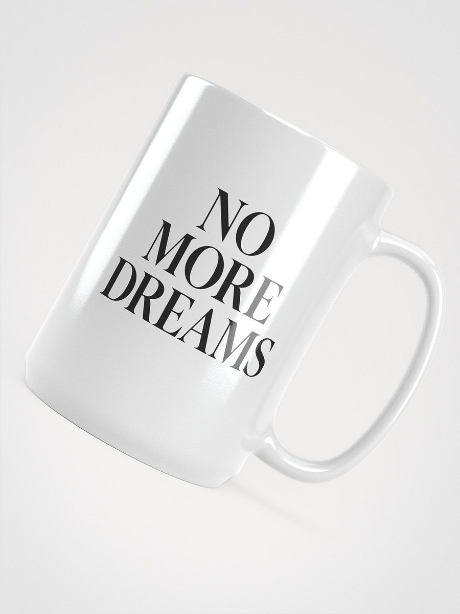 NO MORE DREAMS Bold Serif Tee – Motivational Statement Shirt product image (1)