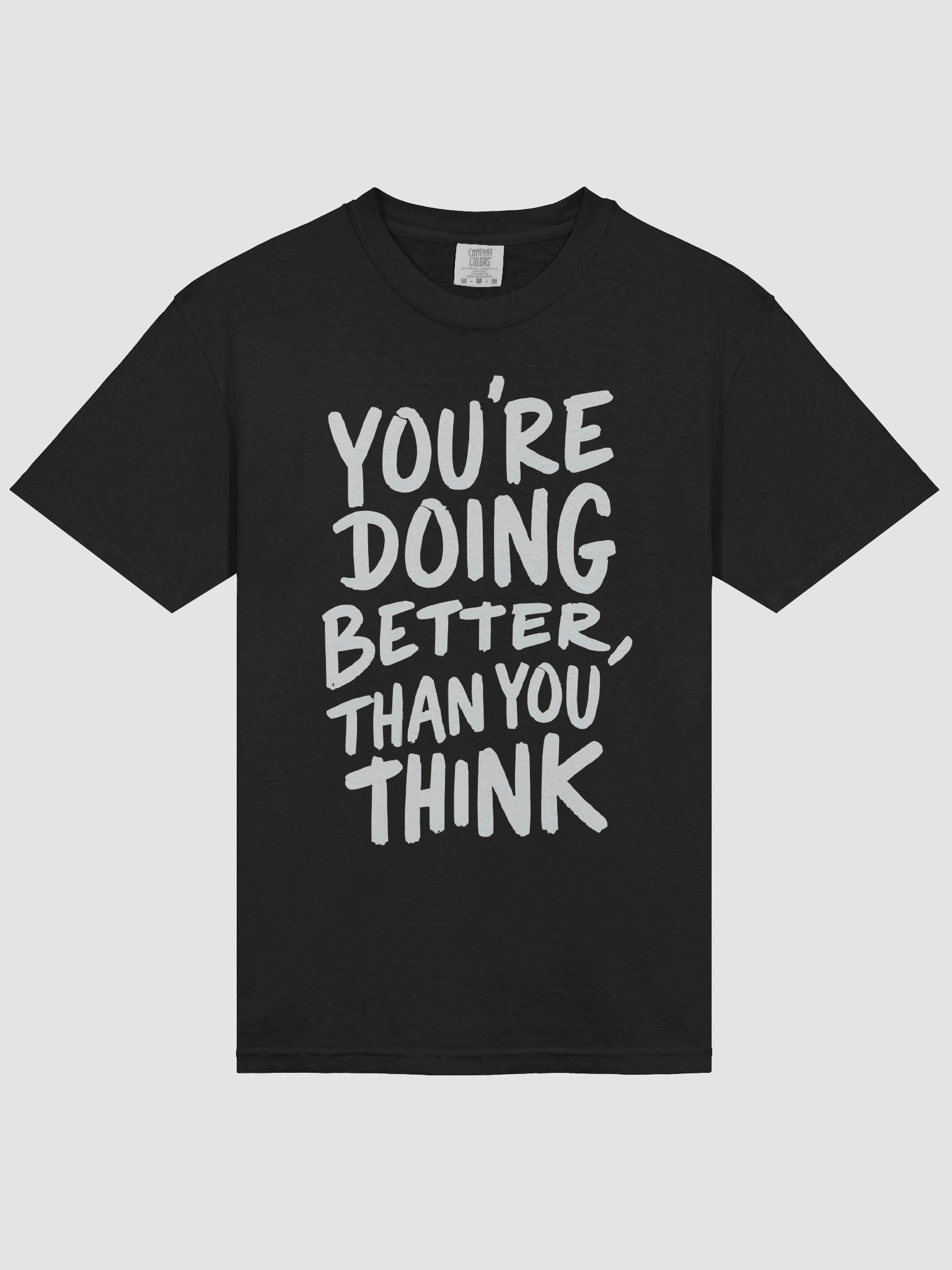 You’re doing better than you think - Tee product image (3)