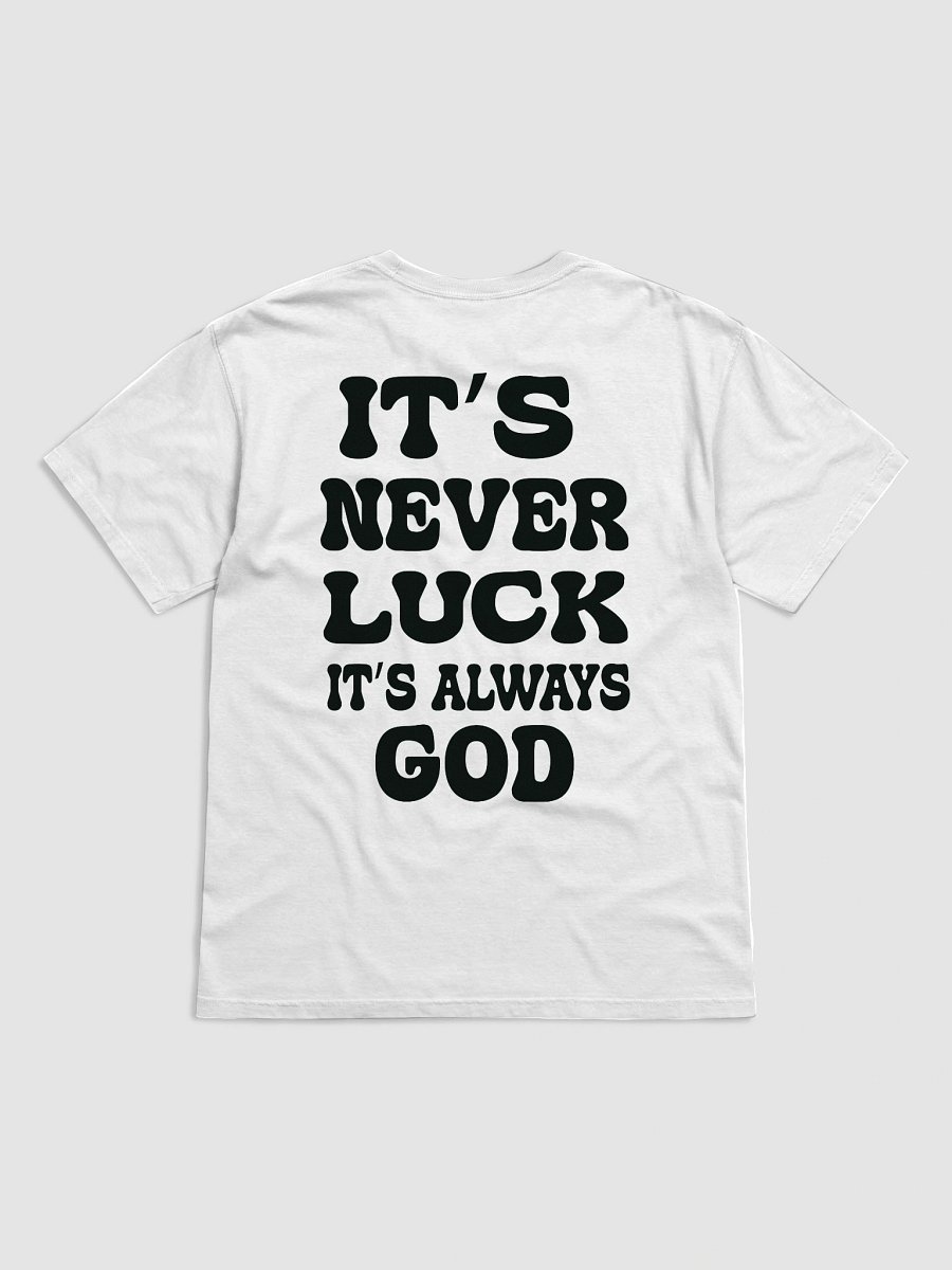 “It’s Not Luck, It’s God” Faith-Inspired T-Shirt product image (2)