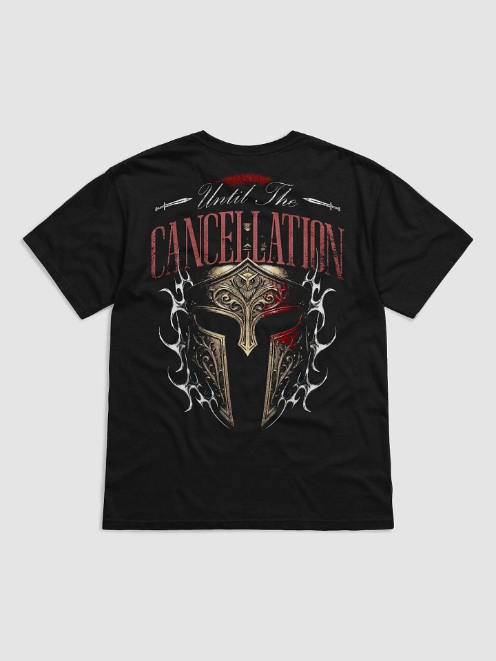 Until the cancellation T-Shirt. product image (1)