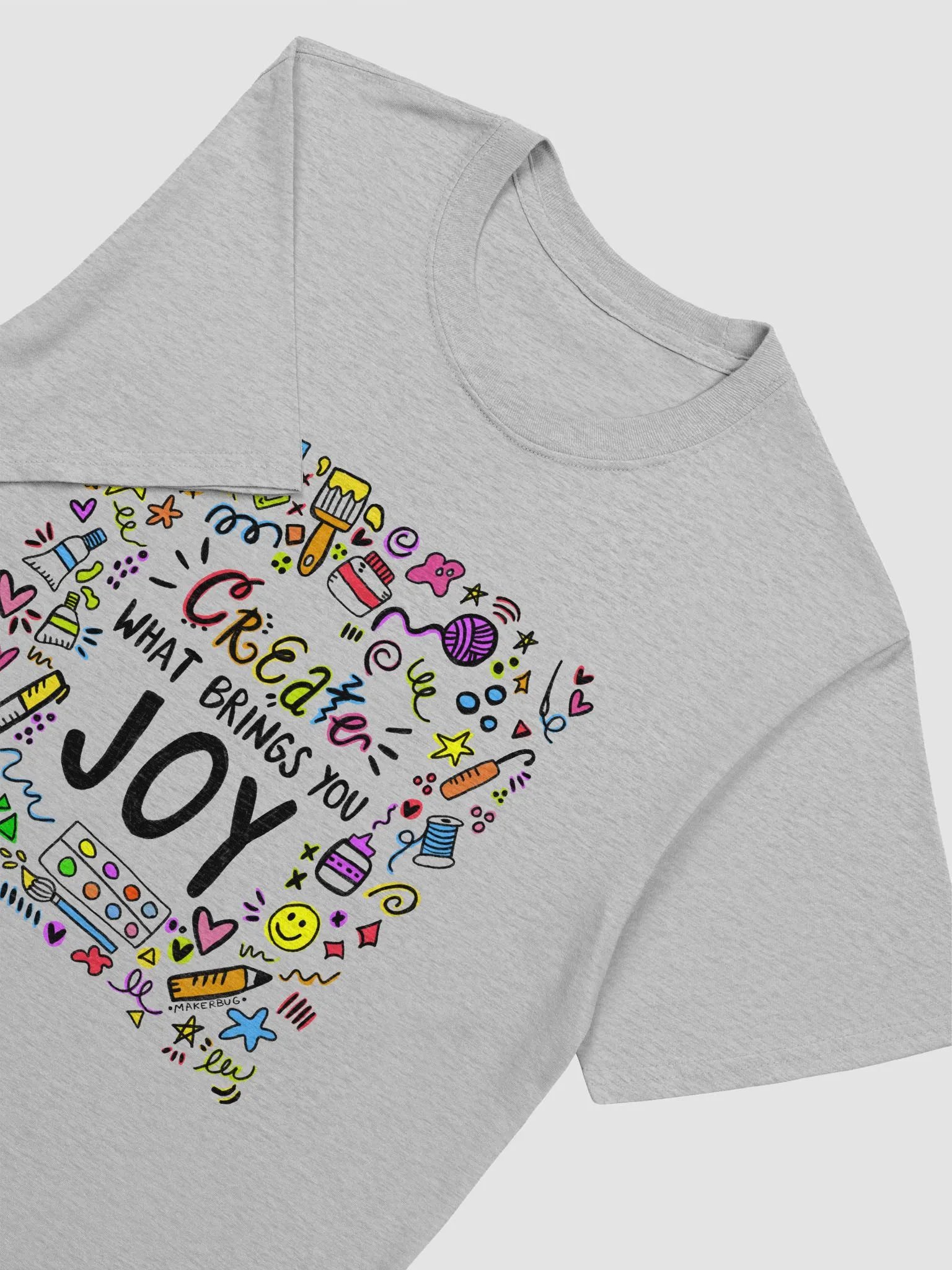 CREATE WHAT BRINGS YOU JOY T-Shirt product image (2)