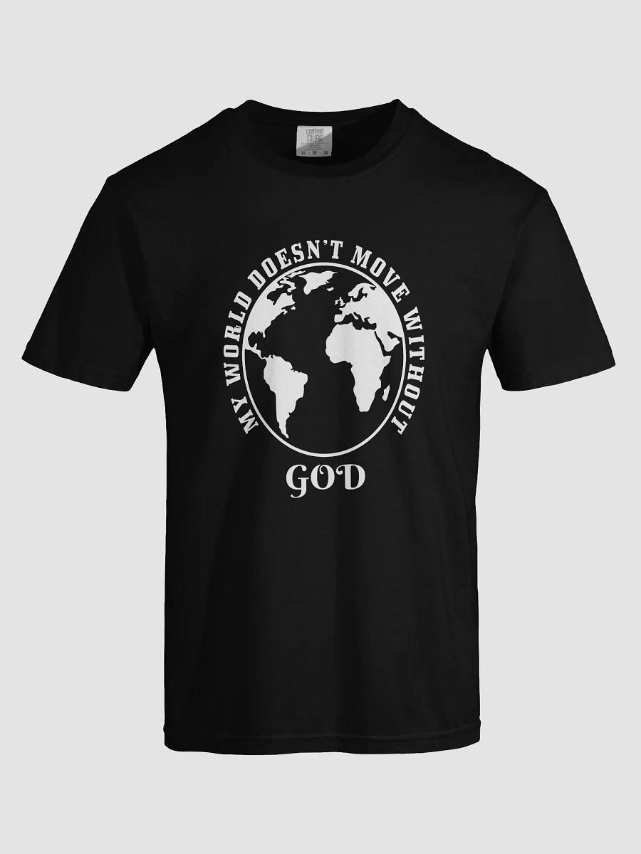 My World doesn't move without God. product image (61)