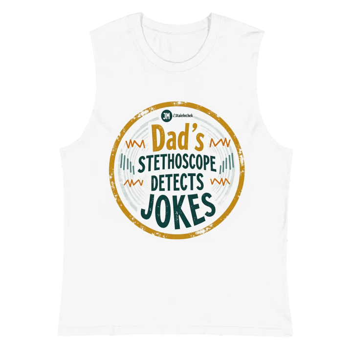 Dad's Stethoscope Detects Jokes Muscle Tank product image (6)