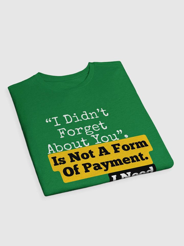 I Need My Money Supersoft T-Shirt product image (44)