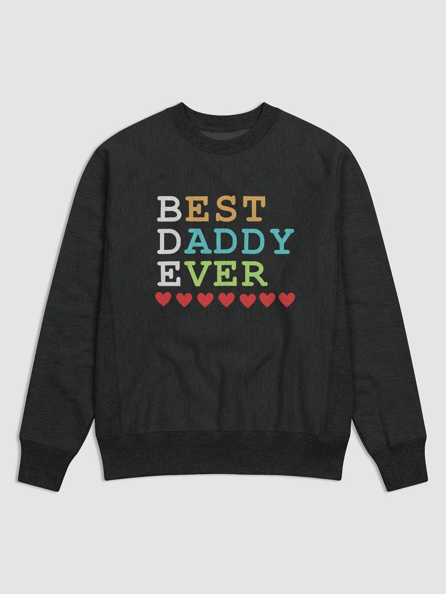 Best Daddy Ever Champion Cotton Max Sweatshirt product image (1)