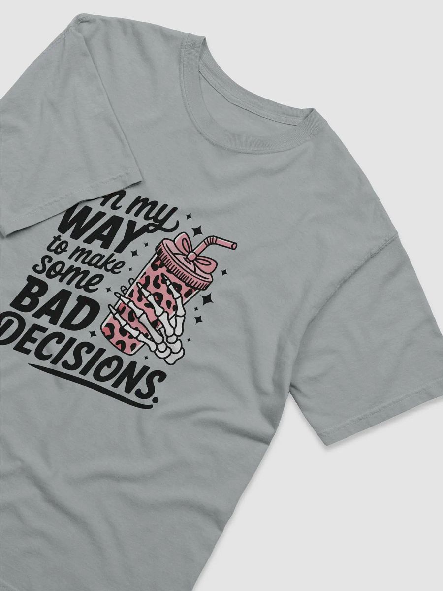 Bad Decisions Tee product image (3)