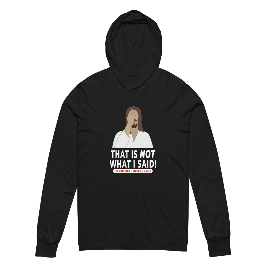 "That Is NOT What I Said" Jesus Facepalm Hooded Long Sleeve Tee product image (2)